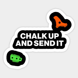 Chalk Up And Send It  - Bouldering Sticker